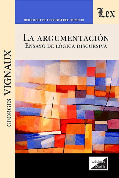La Argumentación. Ensayo de Lógica Discursiva