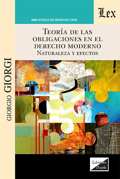 Teoría de Las Obligaciones en Derecho Moderno. Parte General