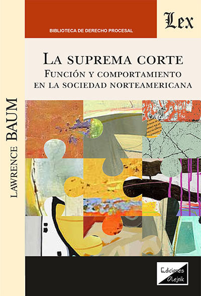 Suprema Corte. Función y Comportamiento en la Sociedad Norteamericana