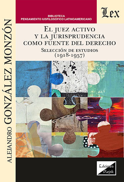 Juez Activo y la Jurisprudencia Como Fuente del Derecho