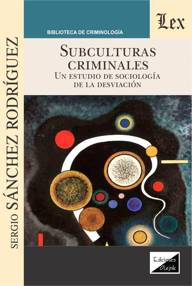 Subculturas Criminales. Un Estudio de la Sociología de la Desviación