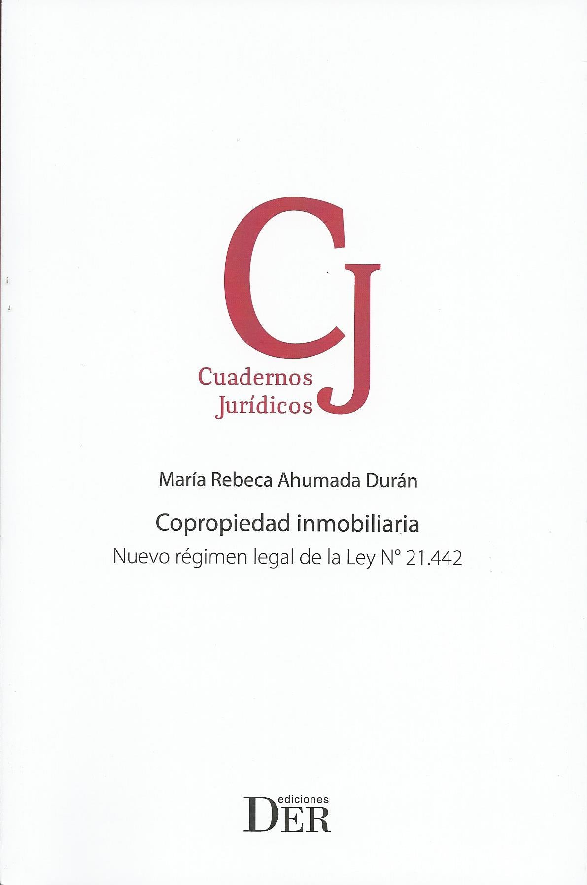 Copropiedad inmobiliaria. Nuevo régimen legal de la Ley 21.442