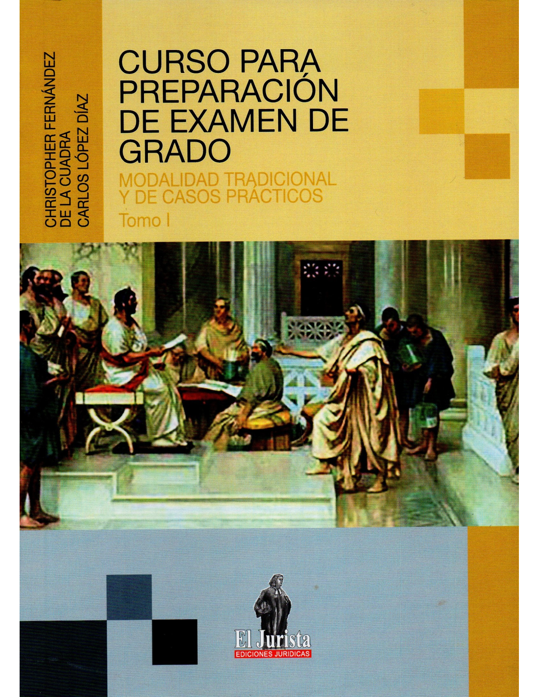 Curso de Preparación para Examen de Grado. Modalidad Tradicional y de Casos Prácticos. 2 Tomos.