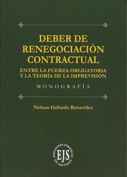 Deber de renegociación contractual. Entre la fuerza obligatoria y la teoría de la imprevisión