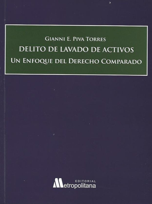 Delito de Lavado de Activos, Un Enfoque del Derecho Comparado
