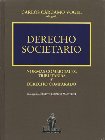 Derecho Societario. Normas Comerciales, Tributarias y Derecho Comparado