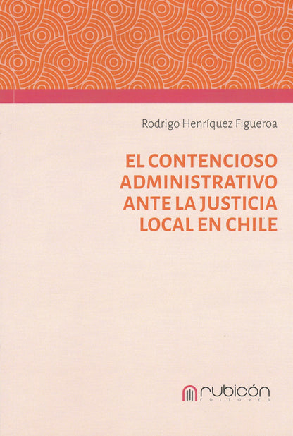 El contencioso administrativo ante la justicia local en Chile