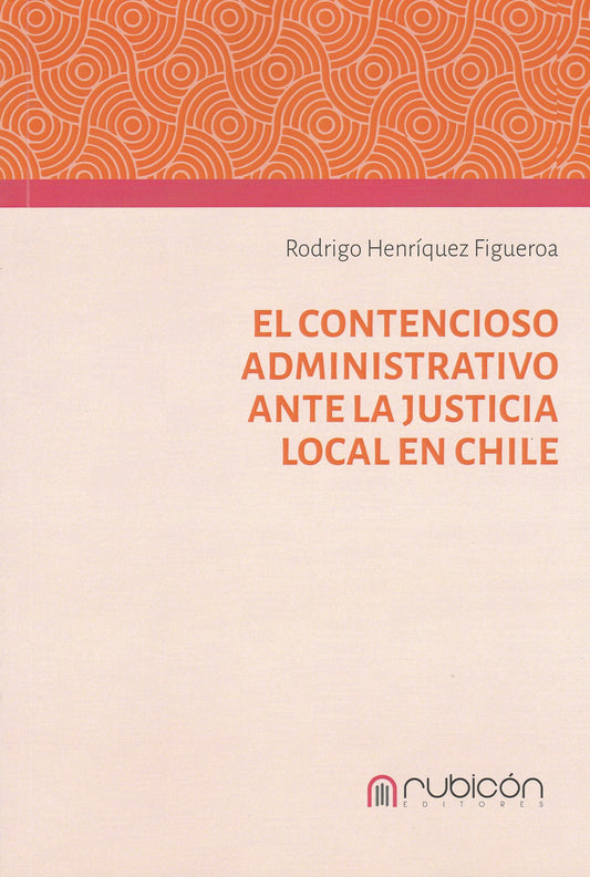 El contencioso administrativo ante la justicia local en Chile