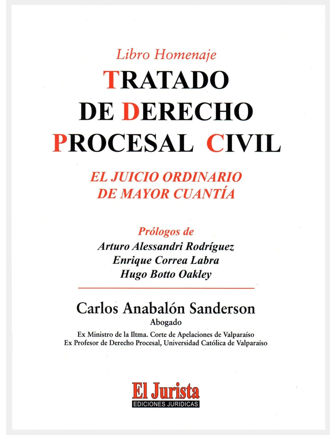 Tratado de Derecho Procesal Civil. El Juicio Ordinario de Mayor Cuantía