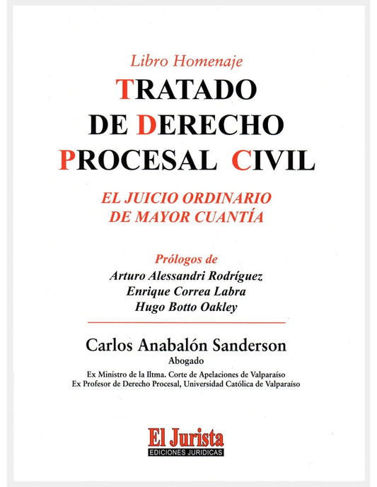 Tratado de Derecho Procesal Civil. El Juicio Ordinario de Mayor Cuantía