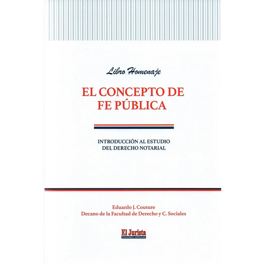 El concepto de fe pública. Introducción al estudio del derecho notarial