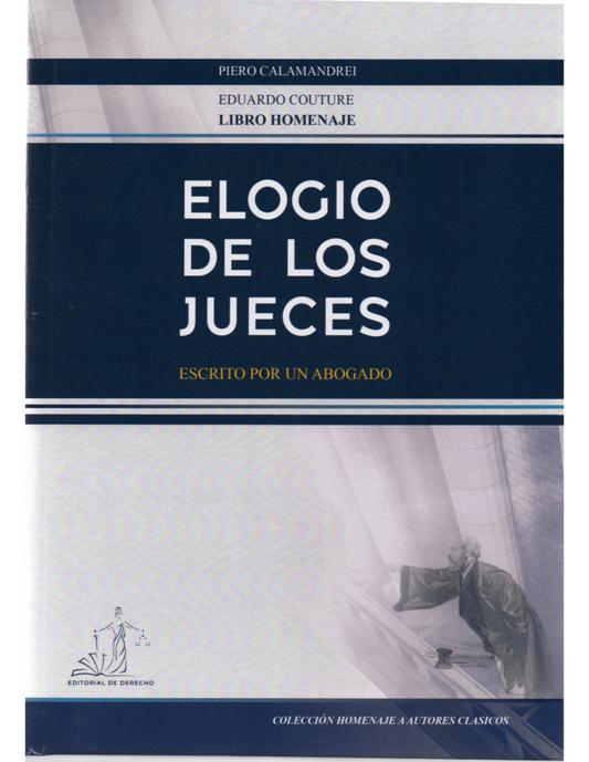 Elogio de los Jueces. Escrito por un abogado.
