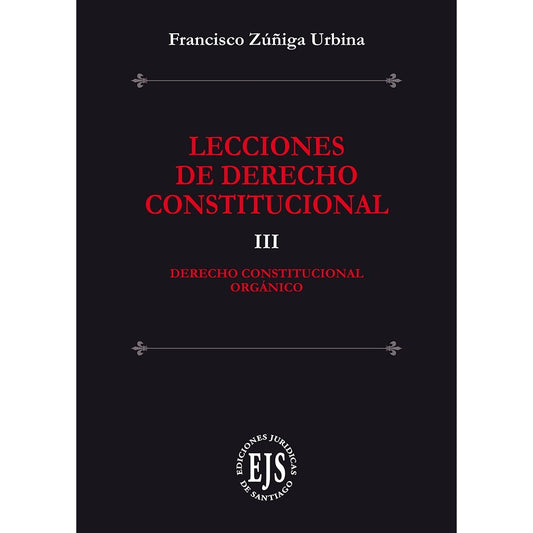 Lecciones de Derecho Constitucional. Tomo III