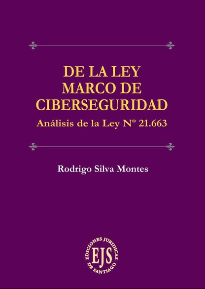 De la Ley Marco de Ciberseguridad. Análisis la Ley N°21.663