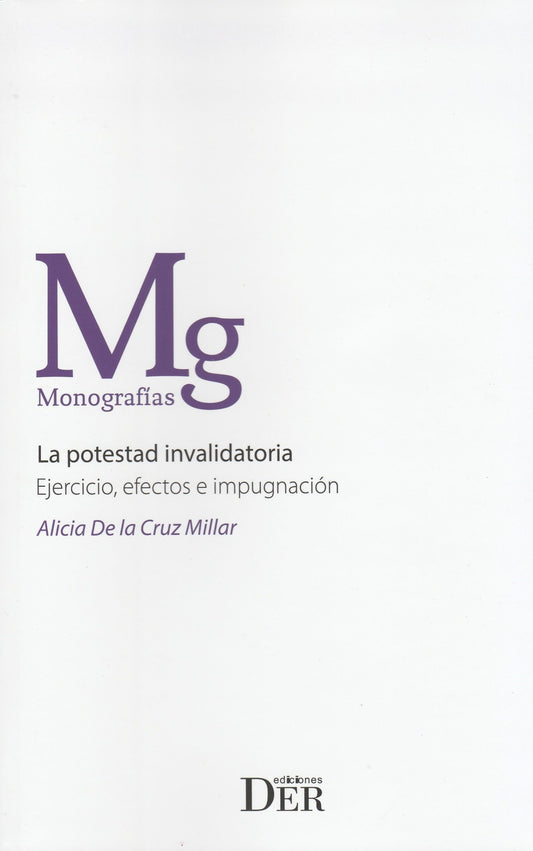 La potestad invalidatoria. Ejercicio, efectos e impugnación