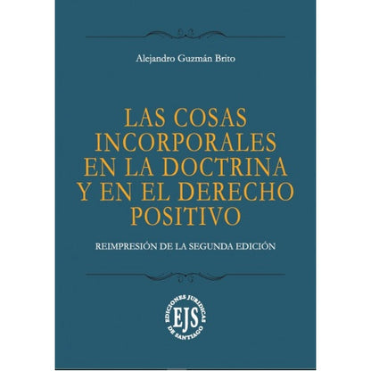Las cosas incorporales en la doctrina y en el derecho positivo