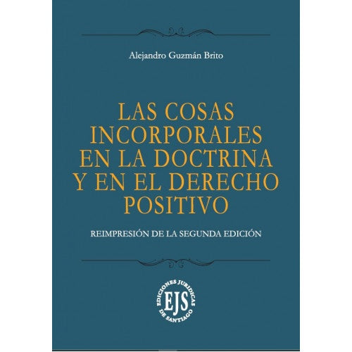Las cosas incorporales en la doctrina y en el derecho positivo
