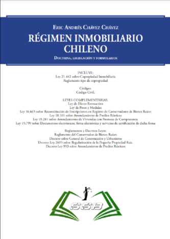 Régimen inmobiliario chileno. Doctrina, legislación y formularios