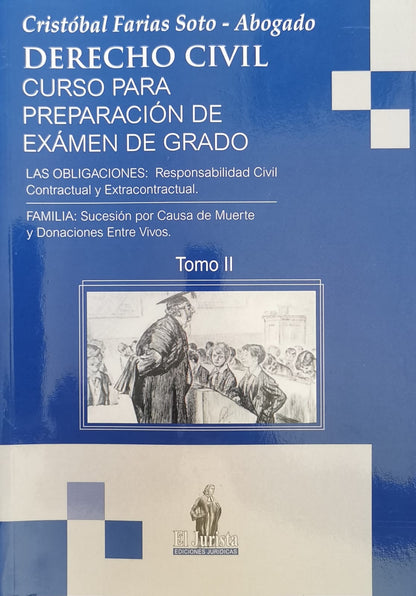 Derecho civil. Curso para preparación de examen de grado. Tomos I y II