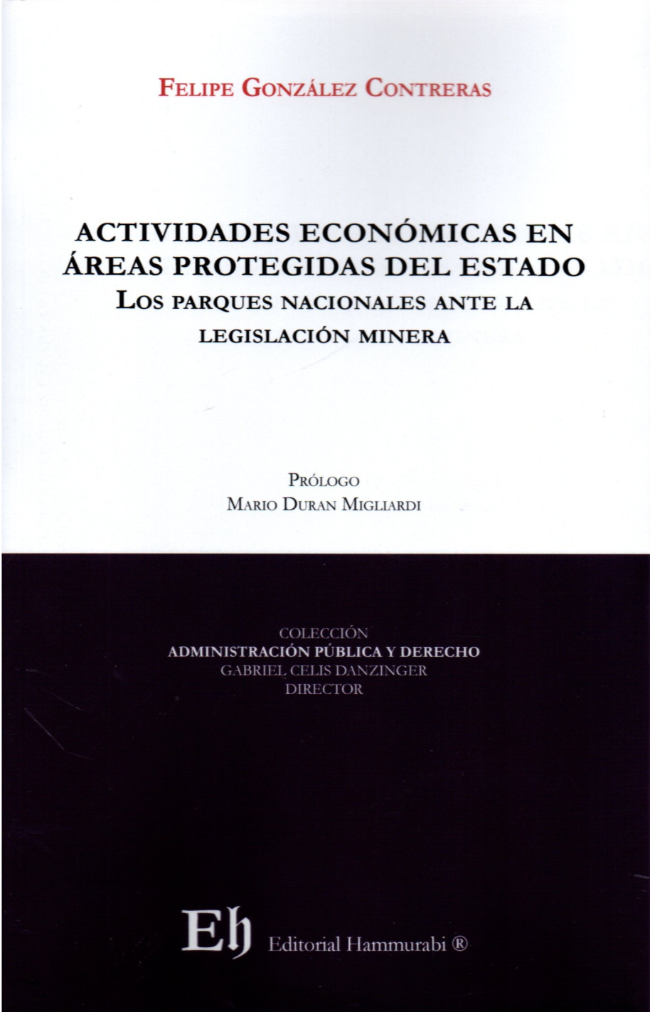 Actividades económicas en áreas protegidas del Estado. Los parques nacionales ante la legislación minera