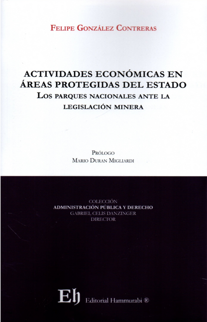 Actividades económicas en áreas protegidas del Estado. Los parques nacionales ante la legislación minera
