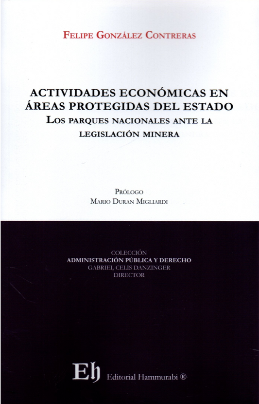 Actividades económicas en áreas protegidas del Estado. Los parques nacionales ante la legislación minera