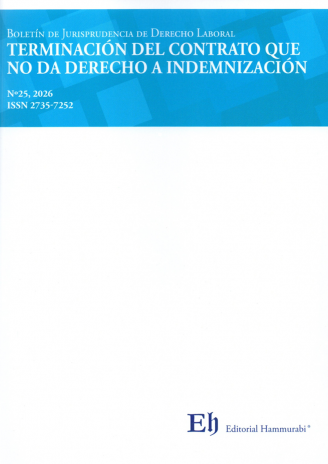 BOLETÍN DE JURISPRUDENCIA DE DERECHO LABORAL Nº25 - TERMINACIÓN DEL CONTRATO QUE NO DA DERECHO A INDEMNIZACIÓN