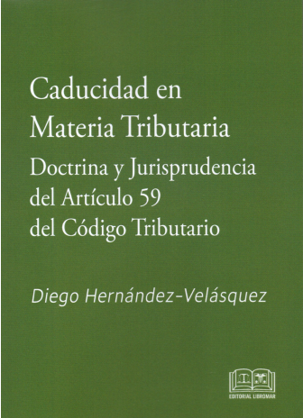 CADUCIDAD EN MATERIA TRIBUTARIA - DOCTRINA Y JURISPRUDENCIA DEL ARTÍCULO 59 DEL CÓDIGO TRIBUTARIO