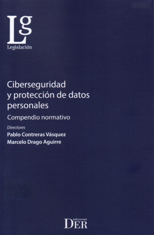 CIBERSEGURIDAD Y PROTECCIÓN DE DATOS PERSONALES - COMPENDIO NORMATIVO