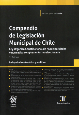 COMPENDIO DE LEGISLACIÓN MUNICIPAL DE CHILE - LEY ORGÁNICA CONSTITUCIONAL DE MUNICIPALIDADES Y NORMATIVA COMPLEMENTARIA