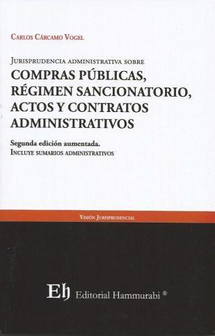 Jurisprudencia administrativa sobre compras públicas, régimen sancionatorio, actos y contratos administrativos. 2da edición