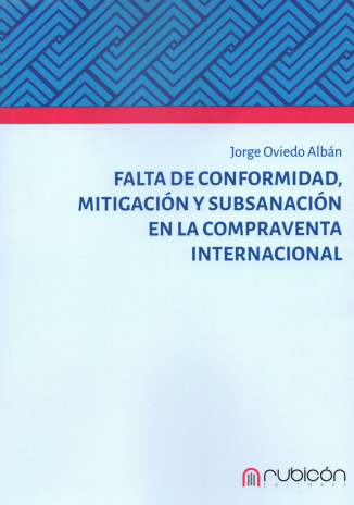 FALTA DE CONFORMIDAD, MITIGACIÓN Y SUBSANACIÓN EN LA COMPRAVENTA INTERNACIONAL