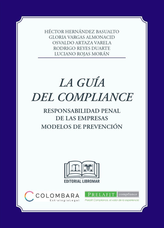 La guía del compliance. Responsabilidad penal de las empresas. Modelos de prevención