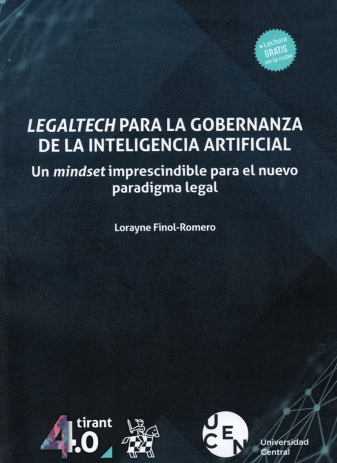 LEGALTECH PARA LA GOBERNANZA DE LA INTELIGENCIA ARTIFICIAL - UN MINDSET IMPRESCINDIBLE PARA EL NUEVO PARADIGMA LEGAL