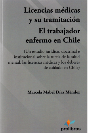 LICENCIAS MÉDICAS Y SU TRAMITACIÓN, EL TRABAJADOR ENFERMO EN CHILE