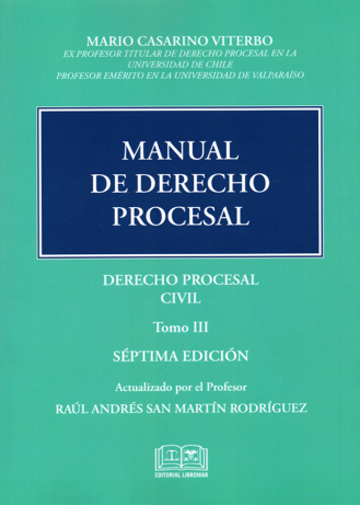 Manual de derecho procesal. Tomo III. Derecho procesal civil. 7ma edición actualizada