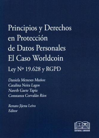 PRINCIPIOS Y DERECHOS EN PROTECCIÓN DE DATOS PERSONALES - EL CASO WORLDCOIN LEY N°19.628 Y RGPD