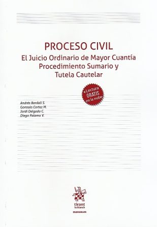 Proceso Civil. El Juicio Ordinario de Mayor Cuantía, Procedimiento Sumario y Tutela Cautelar
