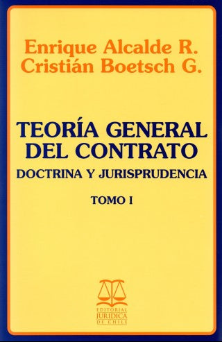 Teoría general del contrato. Doctrina y Jurisprudencia. Tomos I y II
