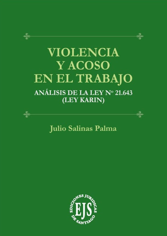 Violencia y acoso en el trabajo. Análisis a la Ley 21.643 (Ley Karin)